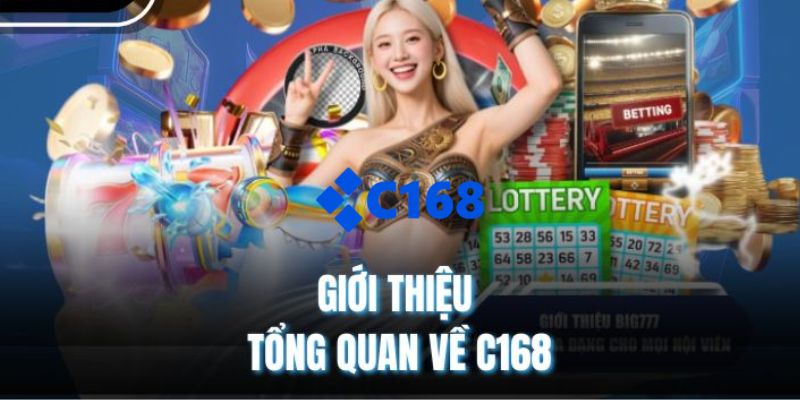 C168 - Link Trang Chủ C168.COM Chính Thức | Đăng Ký +168K 21 Sơ lược về nhà cái cá cược C168 uy tín